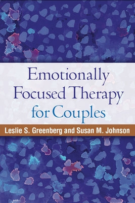 Emotionally Focused Therapy for Couples Paperback Guilford Publications
