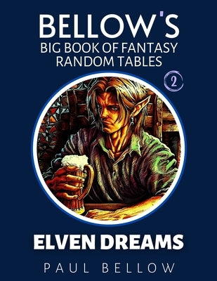 Elven Dreams: Big Book of Fantasy Random Tables Paperback Independently Published