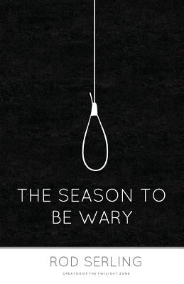 The Season to Be Wary Paperback Createspace Independent Publishing Platform
