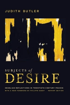 Subjects of Desire: Hegelian Reflections in Twentieth-Century France Paperback Columbia University Press