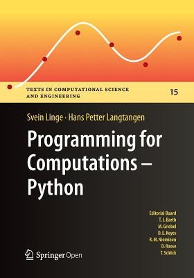 Programming for Computations: Python: A Gentle Introduction to Numerical Simulations with Python Paperback Springer