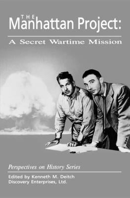 The Manhattan Project: A Secret Wartime Mission Paperback History Compass