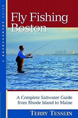 Fly-Fishing Boston: A Complete Saltwater Guide from Rhode Island to Maine Paperback Countryman Press