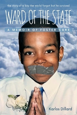 Ward of the State: A Memoir of Foster Care Paperback Bookbaby