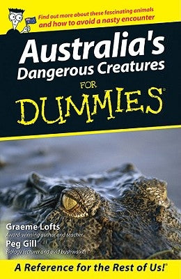 Australia's Dangerous Creatures for Dummies Paperback For Dummies
