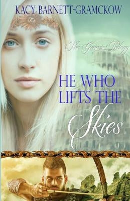 He Who Lifts The Skies Paperback Createspace Independent Publishing Platform