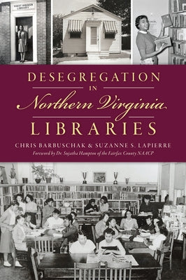 Desegregation in Northern Virginia Libraries Paperback History Press