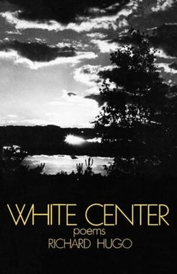 White Center: Poems Paperback W. W. Norton & Company