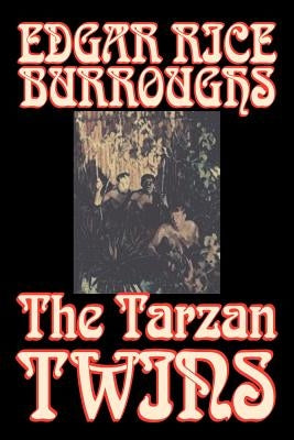 The Tarzan Twins by Edgar Rice Burroughs, Fiction, Action & Adventure Paperback Aegypan