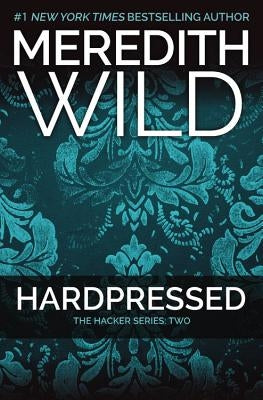 Hardpressed: The Hacker Series #2 Paperback Forever