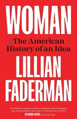 Woman: The American History of an Idea Paperback Yale University Press