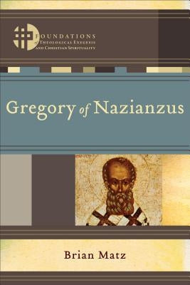 Gregory of Nazianzus Paperback Baker Academic