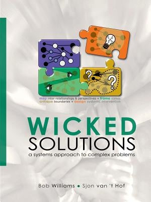 Wicked Solutions: A Systems Approach to Complex Problems Paperback Lulu.com
