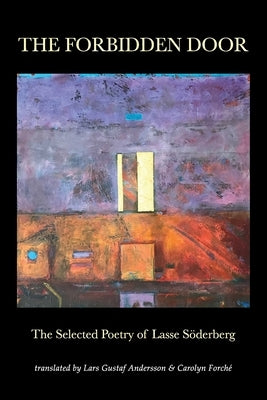 The Forbidden Door: The Selected Poetry of Lasse Söderberg Paperback Arrowsmith Press