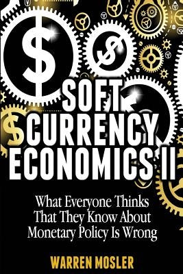 Soft Currency Economics II: The Origin of Modern Monetary Theory Createspace Independent Publishing Platform