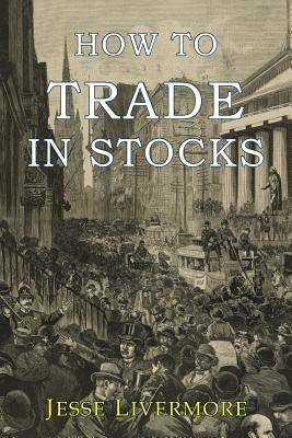How to Trade In Stocks Paperback Albatross Publishers