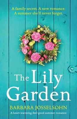 The Lily Garden: A heart-warming, feel-good summer romance Bookouture