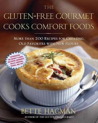 Gluten-Free Gourmet Cooks Comfort Foods by Hagman, Bette