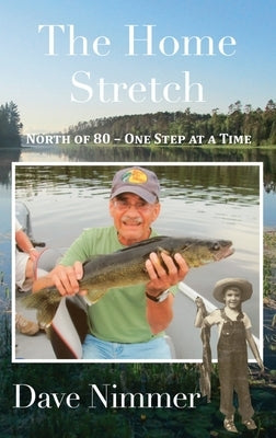 The Home Stretch: North of 80 - One Step at a Time Nodin Press