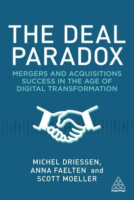 The Deal Paradox: Mergers and Acquisitions Success in the Age of Digital Transformation Paperback Kogan Page