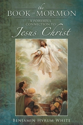 The Book of Mormon: A Powerful Connection to Jesus Christ Paperback Cedar Fort