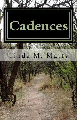 Cadences: How Far Do You Want To Go? Paperback Linda M. Mutty