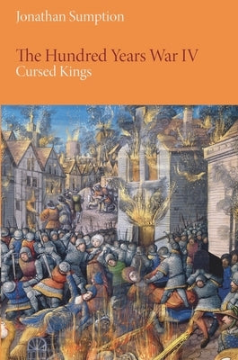 The Hundred Years War, Volume 4: Cursed Kings Paperback University of Pennsylvania Press