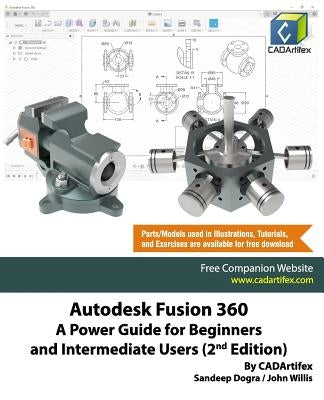 Autodesk Fusion 360: A Power Guide for Beginners and Intermediate Users (2nd Edition) Paperback Independently Published