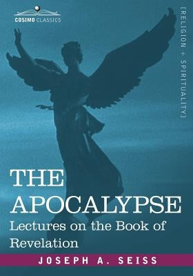 The Apocalypse: Lectures on the Book of Revelation Paperback Cosimo Classics