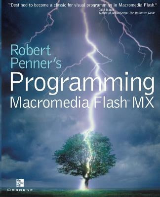 Robert Penner's Programming Macromedia Flash MX Paperback McGraw-Hill/Osborne Media