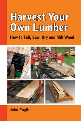 Paperback book titled "Harvest Your Own Lumber" by Linden Publishing, showing a rustic workshop scene with woodworking tools.