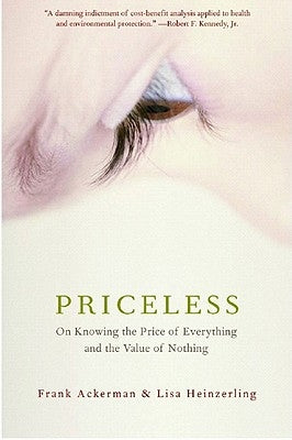 Priceless: On Knowing the Price of Everything and the Value of Nothing Paperback New Press