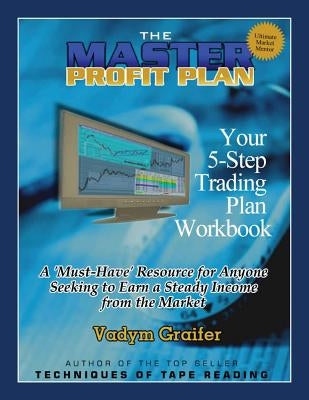 The Master Profit Plan: Your 5-Step Trading Plan Workbook Paperback Reality Trader Services