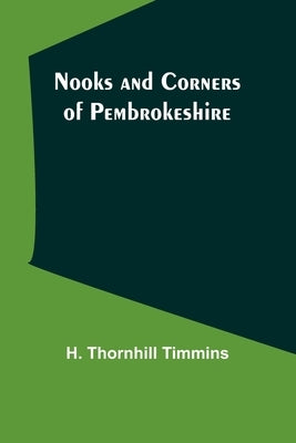 Nooks and Corners of Pembrokeshire Paperback Alpha Edition