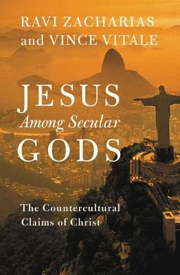 Jesus Among Secular Gods: The Countercultural Claims of Christ Paperback Faithwords