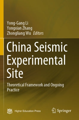 China Seismic Experimental Site: Theoretical Framework and Ongoing Practice Paperback Springer