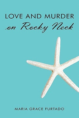 Love and Murder on Rocky Neck Paperback iUniverse