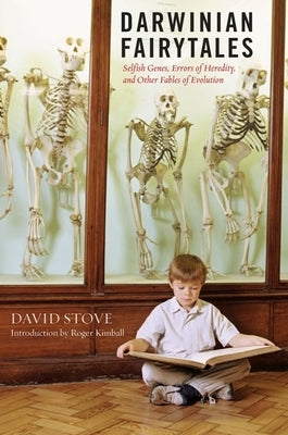 Darwinian Fairytales: Selfish Genes, Errors of Heredity and Other Fables of Evolution Paperback Encounter Books