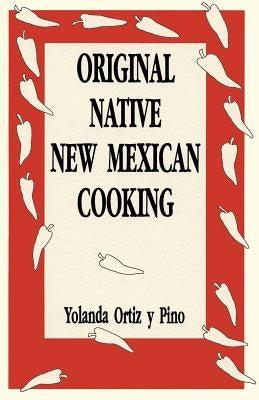 Original Native New Mexican Cooking Paperback Sunstone Press