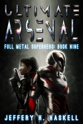 Ultimate Arsenal Paperback Independently Published