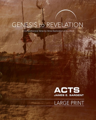 Genesis to Revelation: Acts Participant Book: A Comprehensive Verse-By-Verse Exploration of the Bible Paperback Abingdon Press
