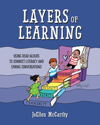 Layers of Learning: Using Read-Alouds to Connect Literacy and Caring Conversations Paperback Routledge