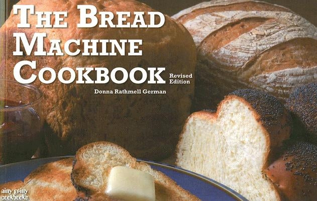 The Bread Machine Cookbook Paperback Nitty Gritty Cookbooks