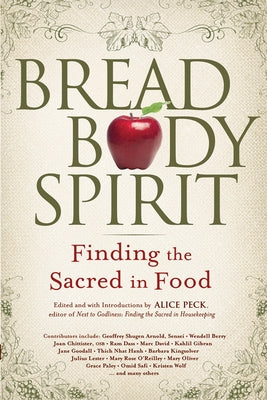 Bread, Body, Spirit: Finding the Sacred in Food Paperback Skylight Paths Publishing