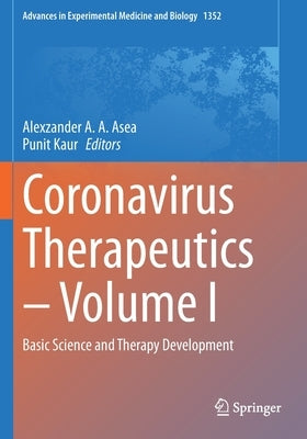 Coronavirus Therapeutics - Volume I: Basic Science and Therapy Development Paperback Springer