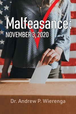 Malfeasance: November 3, 2020 Paperback FriesenPress