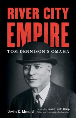 River City Empire: Tom Dennison's Omaha Paperback Bison