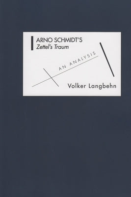 Arno Schmidt's Zettel's Traum: An Analysis Paperback Camden House (NY)