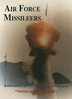 Association of the Air Force Missileers: Victors in the Cold War Paperback Turner