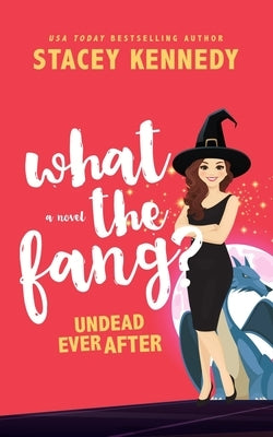 What the Fang Paperback Stacey Kennedy